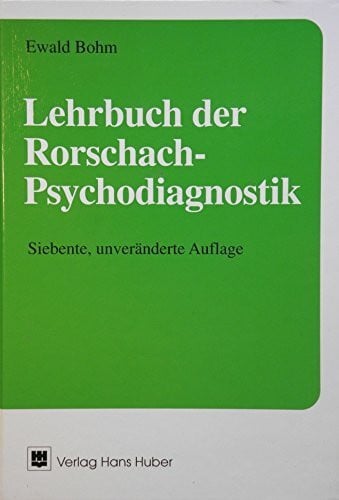 Lehrbuch der Rorschach-Psychodiagnostik: Für Psychologen, Ärzte und Pädagogen