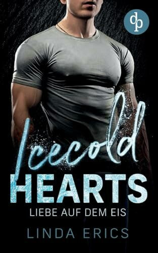 Icecold Hearts: Liebe auf dem Eis