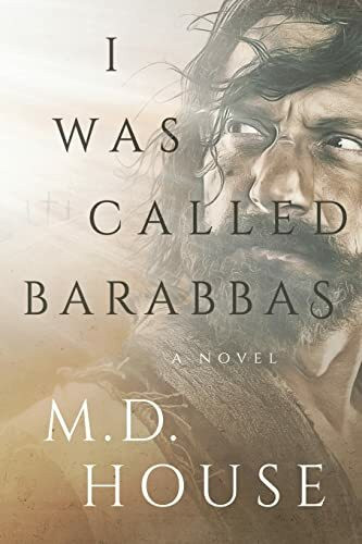 I Was Called Barabbas (The Barabbas Trilogy, Band 1)