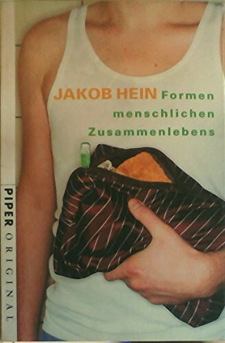 Formen menschlichen Zusammenlebens: Roman (Piper Taschenbuch, Band 7046)