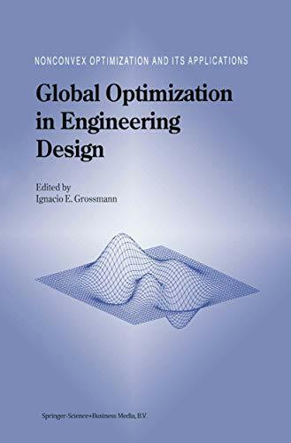 Global Optimization in Engineering Design (Nonconvex Optimization and Its Applications, 9, Band 9)
