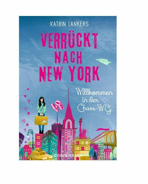 Verrückt nach New York (Bd. 1): Willkommen in der Chaos-WG