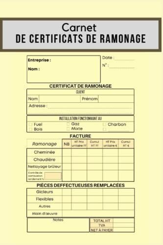 Carnet de Certificats de Ramonage: 100 certificats/factures de ramonage (chaudière, cheminée...), interventions et pièces remplacées, pour ramoneurs en société et indépendants