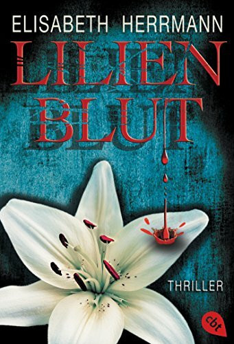 Lilienblut: Thriller