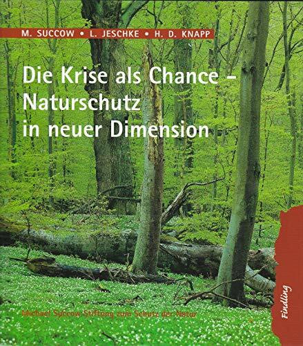 Die Krise als Chance: Naturschutz in neuer Dimension