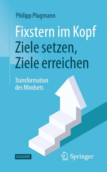 Fixstern im Kopf: Ziele setzen, Ziele erreichen