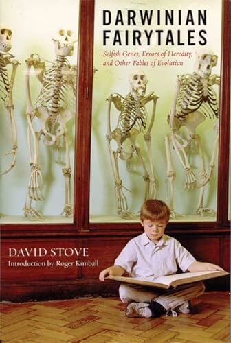 Darwinian Fairytales: Selfish Genes, Errors of Heredity and Other Fables of Evolution Darwinian Fairytales: Selfish Genes, Errors of Heredity and Other Fables of Evolution