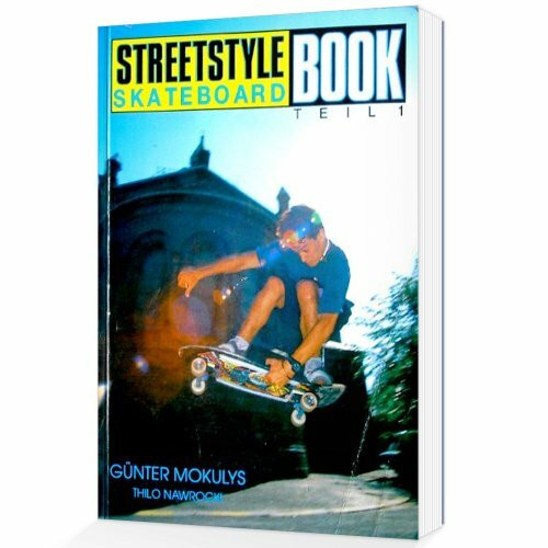 Streetstyle Skateboard Book Teil 1^u. Teil 2