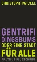 Gentrifidingsbums - oder eine Stadt für alle