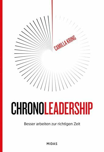 Die beste Zeit: Besser arbeiten zur richtigen Zeit. Wie Morgenmenschen und Nachteulen im Einklang mit ihrer inneren Uhr glücklich werden: Leben nach ... biologischen Rhythmus (Midas Sachbuch)