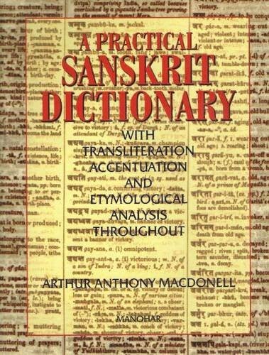 A Practical Sanskrit Dictionary: With Transliteration, Accentuation & Etymological Analysis Throughout