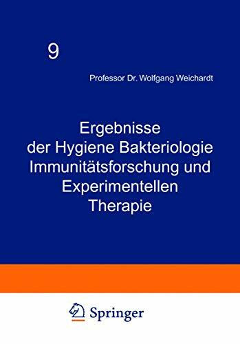Ergebnisse der Hygiene Bakteriologie Immunitätsforschung und Experimentellen Therapie: Neunter Band