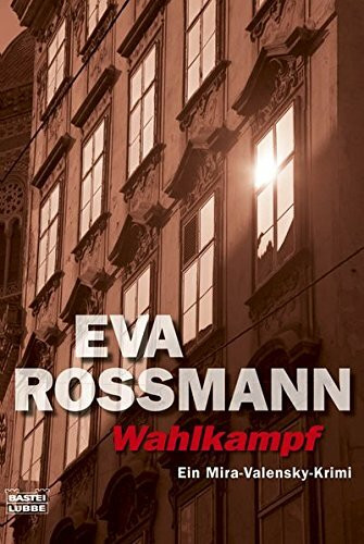 Wahlkampf: Ein Mira-Valensky-Krimi