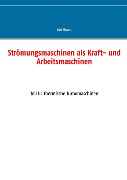 Strömungsmaschinen als Kraft- und Arbeitsmaschinen