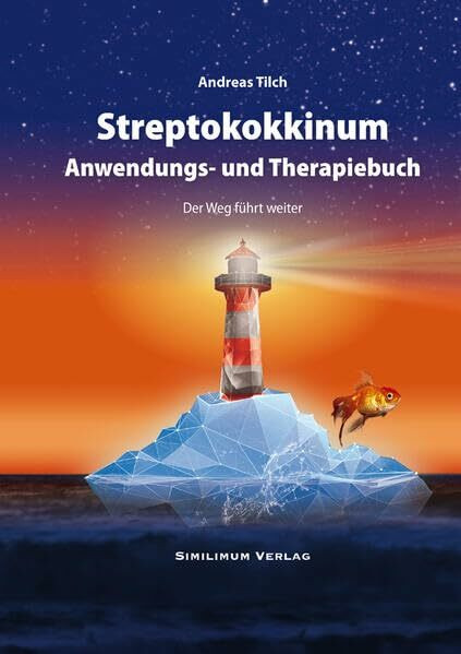 Streptokokkinum Anwendungs- und Therapiebuch: Der Weg führt weiter