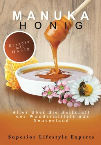 Manuka Honig: Alles über die Heilkraft des Wundermittels aus Neuseeland