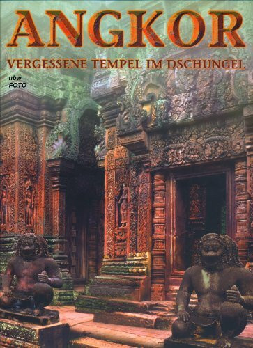 Angkor. Vergessene Tempel im Dschungel
