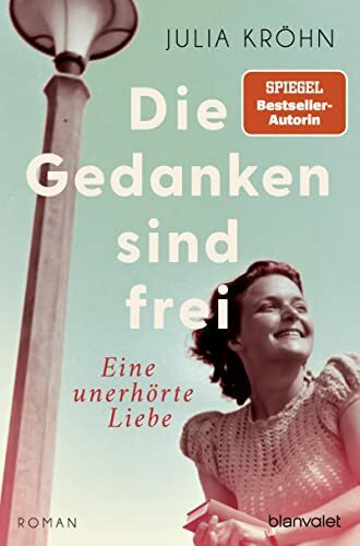 Die Gedanken sind frei - Eine unerhörte Liebe: Roman (Die Buchhändlerinnen von Frankfurt, Band 1)