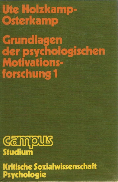 Grundlagen der psychologischen Motivationsforschung I
