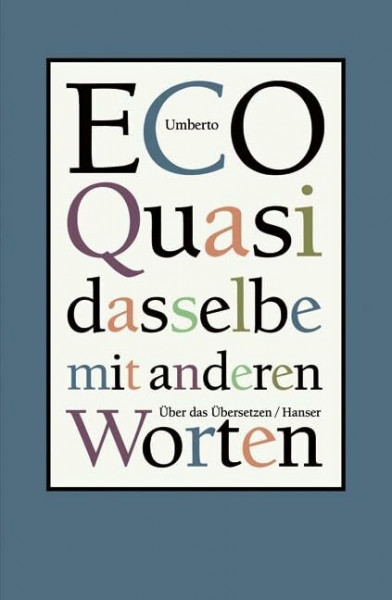 Quasi dasselbe mit anderen Worten: Über das Übersetzen