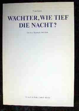 Wächter, wie tief die Nacht?