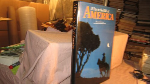 A Day in the Life of America: Photographed by 200 of the World's Leading Photo Journalists on One Day, May 2, 1986