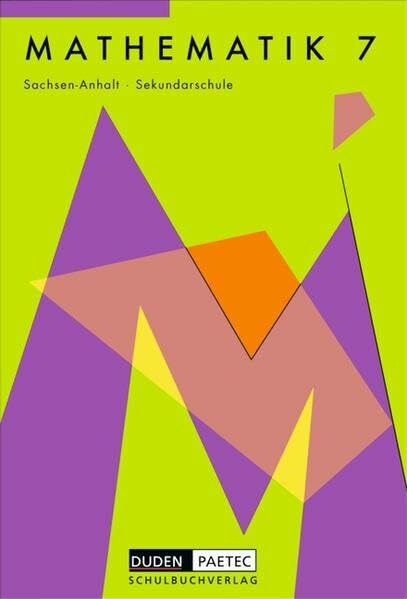Duden Mathematik - Sekundarstufe I - Sachsen-Anhalt: Mathematik, Ausgabe Sachsen-Anhalt, Sekundarschule, EURO, Lehrbuch, Klasse 7