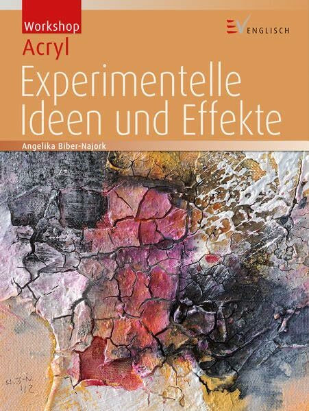 Experimentelle Ideen und Effekte (Workshop Acryl)