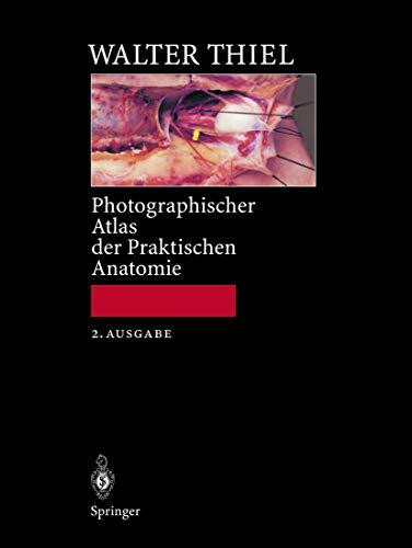 Photographischer Atlas der Praktischen Anatomie