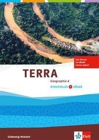 TERRA Geographie 8. Arbeitsbuch mit eBook. Ausgabe Schleswig-Holstein Gymnasium