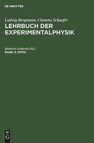 Optik (Ludwig Bergmann; Clemens Schaefer: Lehrbuch der Experimentalphysik)