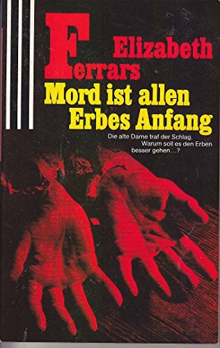 Mord ist allen Erbes Anfang.