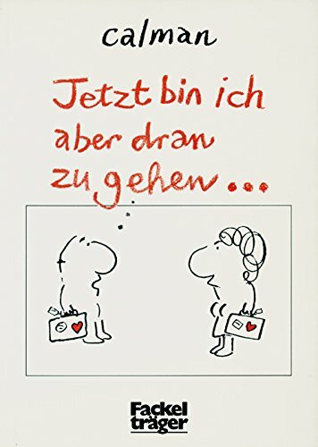 Jetzt bin ich aber dran zu gehen...