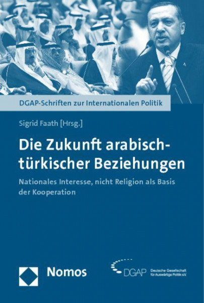 Die Zukunft arabisch-türkischer Beziehungen