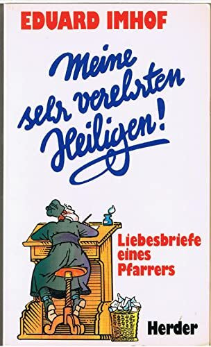 Meine sehr verehrten Heiligen