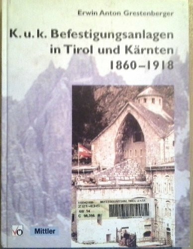 K. u. k. Befestigungsanlagen in Tirol und Kärnten 1860-1918