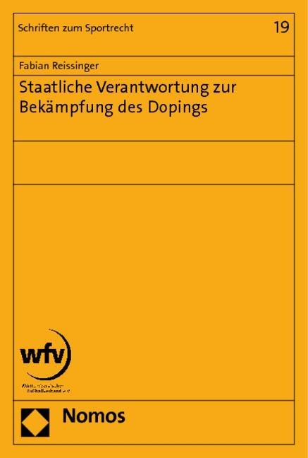 Staatliche Verantwortung zur Bek?mpfung des Dopings - Reissinger, Fabian
