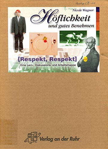 Respekt, Respekt! - Höflichkeit und gutes Benehmen