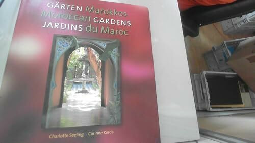 Garten Marokkos/Moroccan Gardens/Jardins Du Maroc