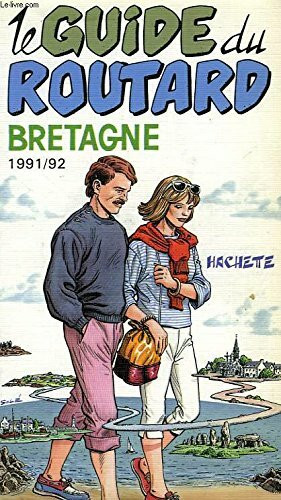 Le guide routard 1991/92: bretagne