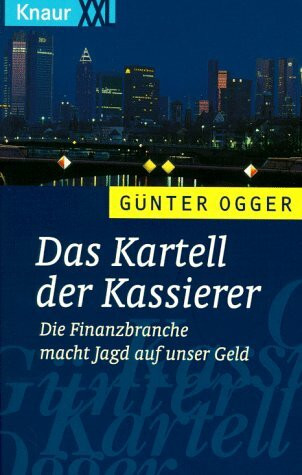 Das Kartell der Kassierer (Knaur Taschenbücher. XXL)