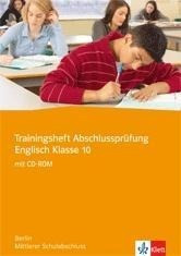 Trainingsheft Englisch. Mittlerer Schulabschluss. Klasse 10. Berlin. Mit Audio-CD