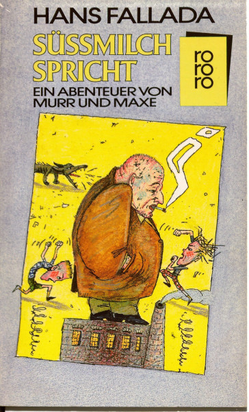Süßmilch spricht: Ein Abenteuer von Murr und Maxe
