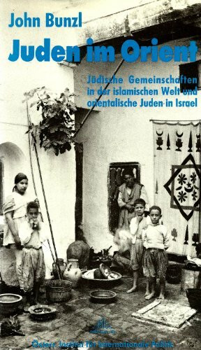 Juden im Orient. Jüdische Gemeinschaften in der islamischen Welt und orientalische Juden in Israel