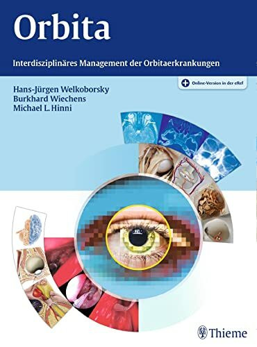 Orbita: Interdisziplinäres Management der Orbitaerkrankungen. Plus Online-Version in der eRef