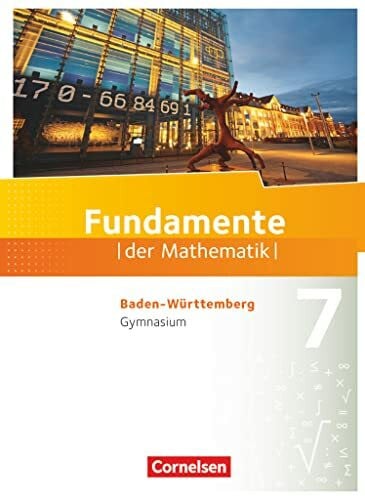 Fundamente der Mathematik - Baden-Württemberg ab 2015 - 7. Schuljahr: Schulbuch
