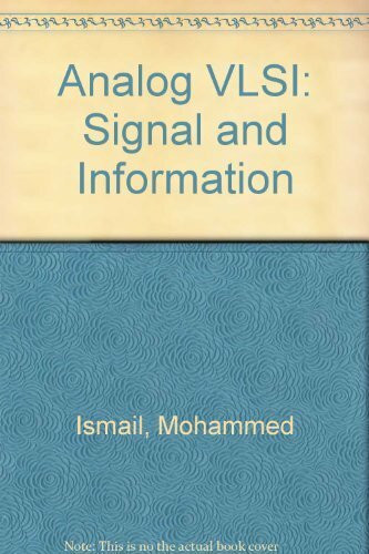 Analog VLSI: Signal and Information