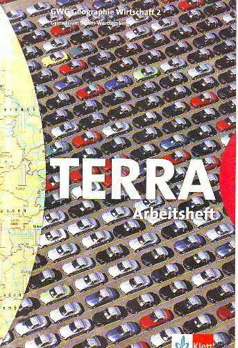 TERRA GWG Geographie-Wirtschaft für Gymnasien in Baden-Württemberg / Arbeitsheft 6. Schuljahr