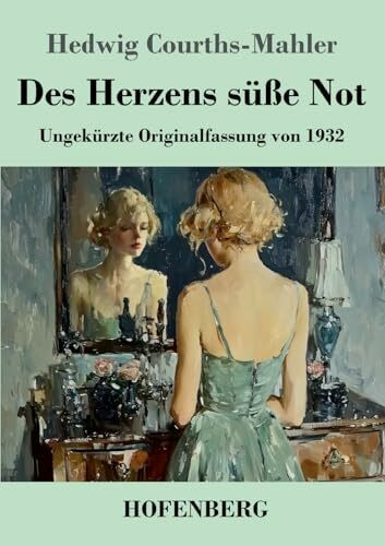 Des Herzens süße Not: Ungekürzte Originalfassung