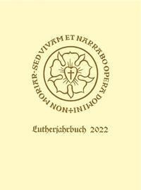 Lutherjahrbuch 89. Jahrgang 2022